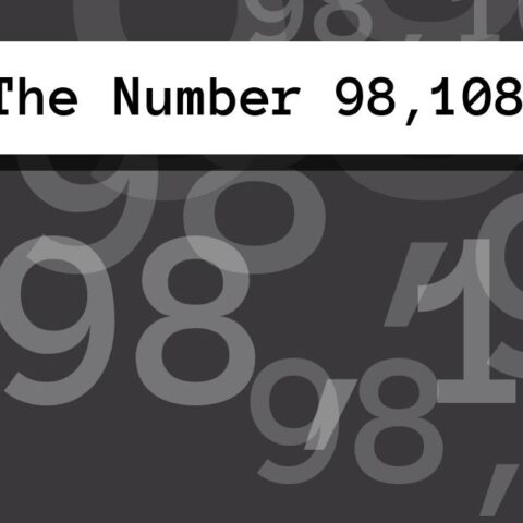 About The Number 98,108