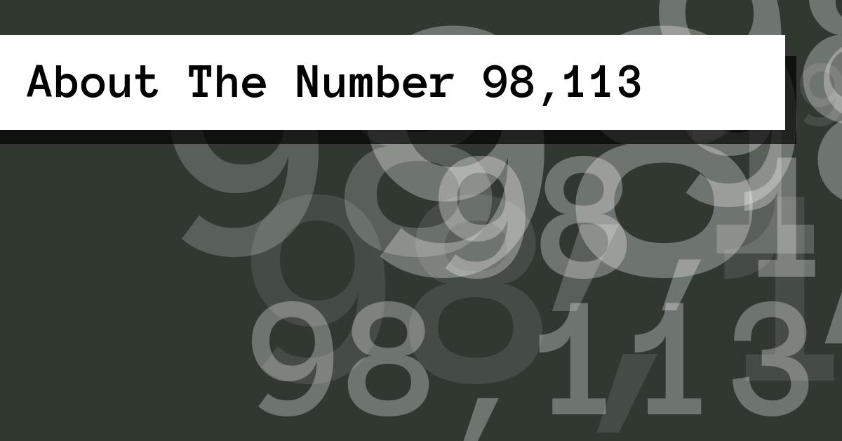 About The Number 98,113