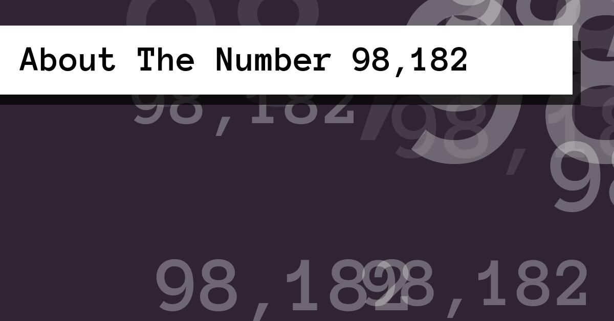 About The Number 98,182