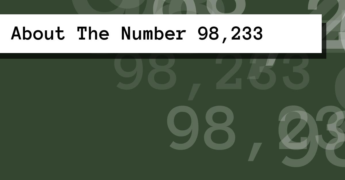 About The Number 98,233