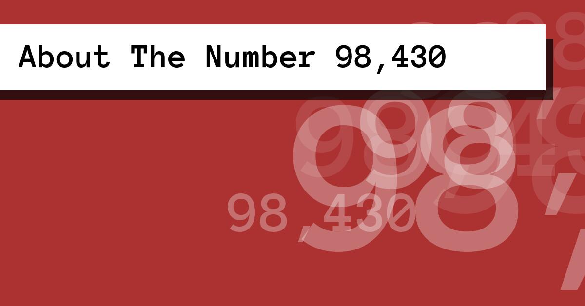 About The Number 98,430