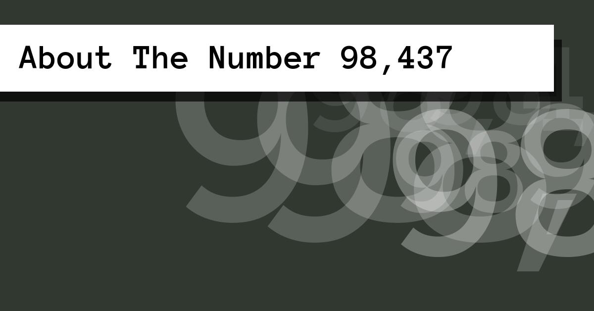 About The Number 98,437