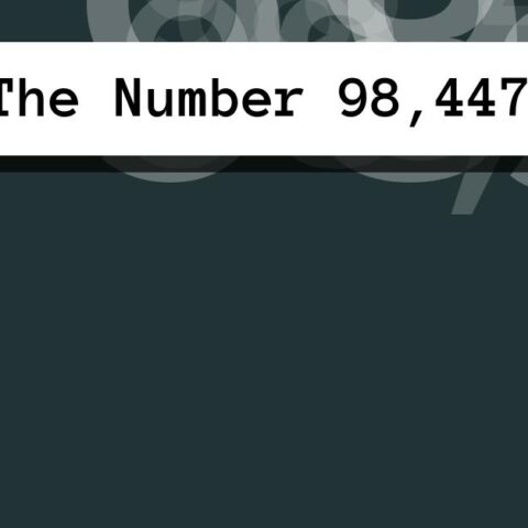 About The Number 98,447