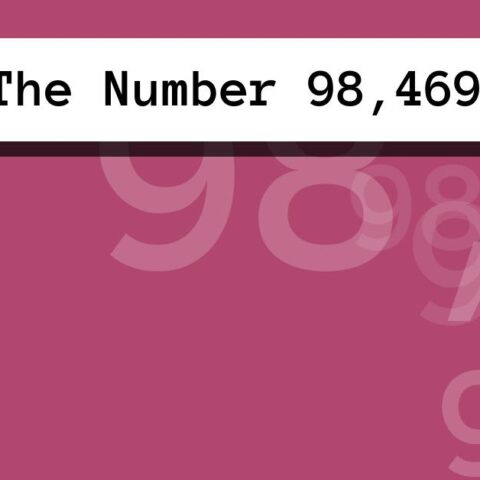 About The Number 98,469