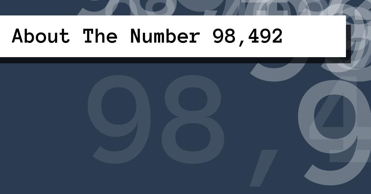 About The Number 98,492