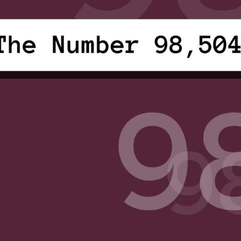 About The Number 98,504