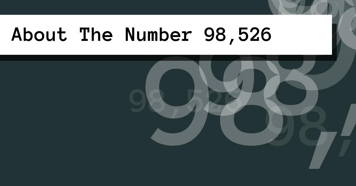 About The Number 98,526