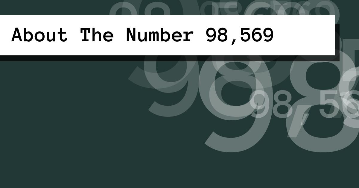 About The Number 98,569