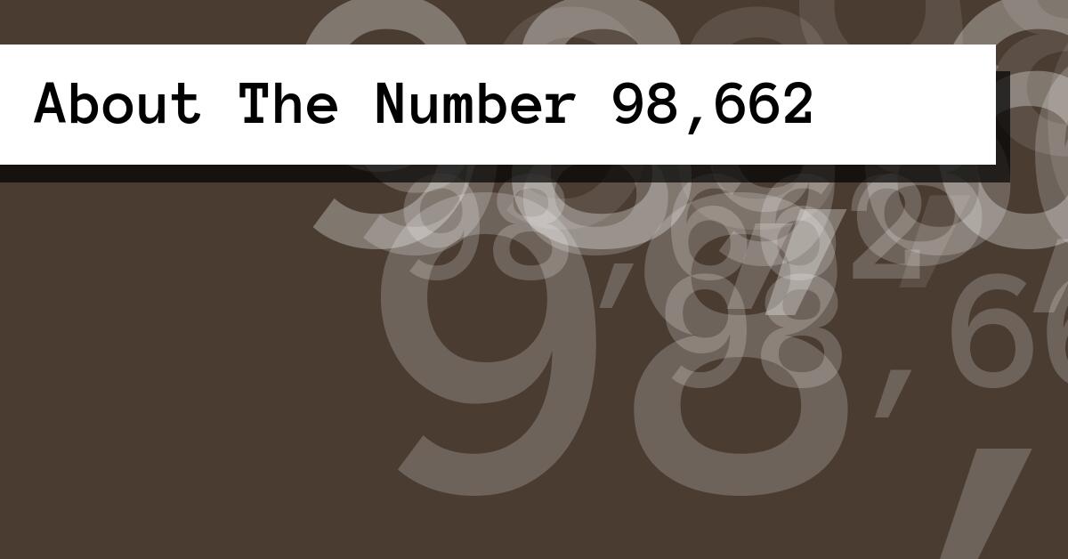 About The Number 98,662