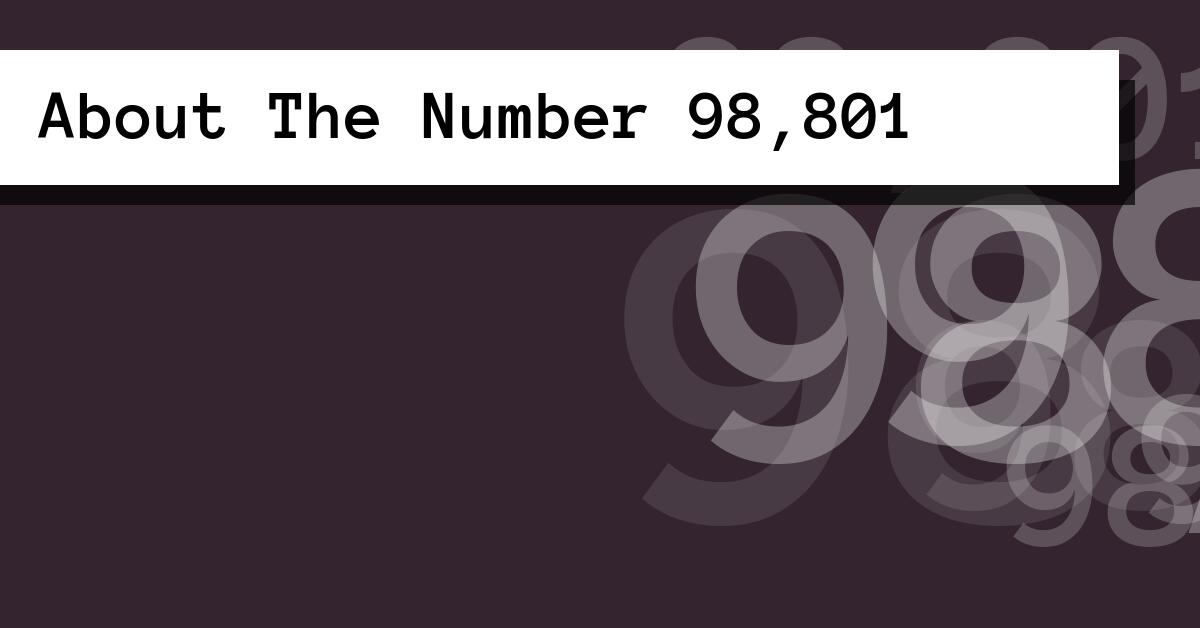 About The Number 98,801
