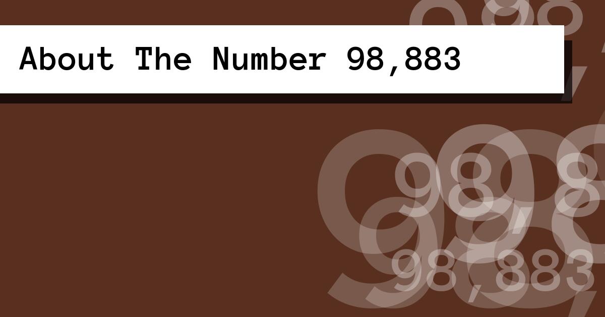 About The Number 98,883