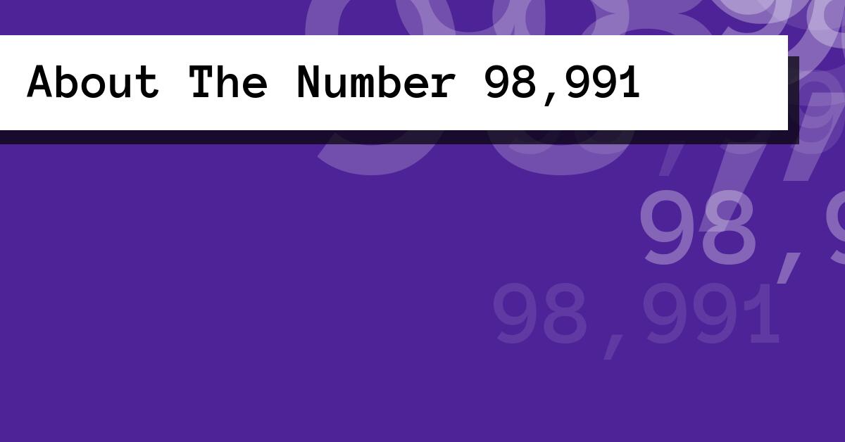 About The Number 98,991