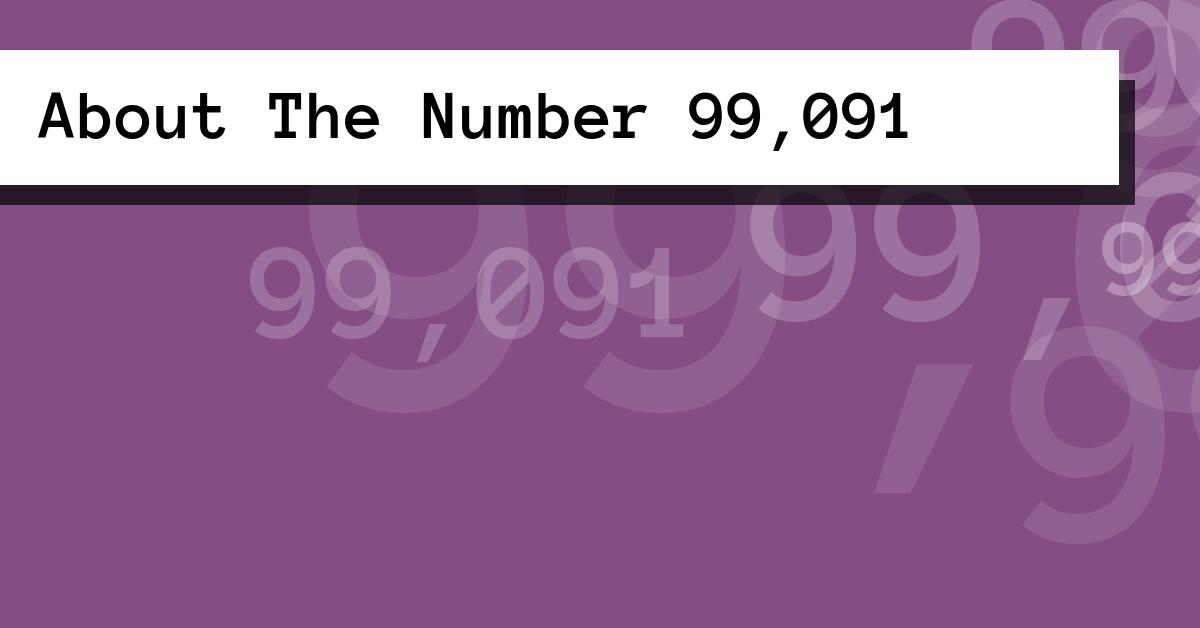 About The Number 99,091