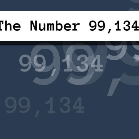 About The Number 99,134