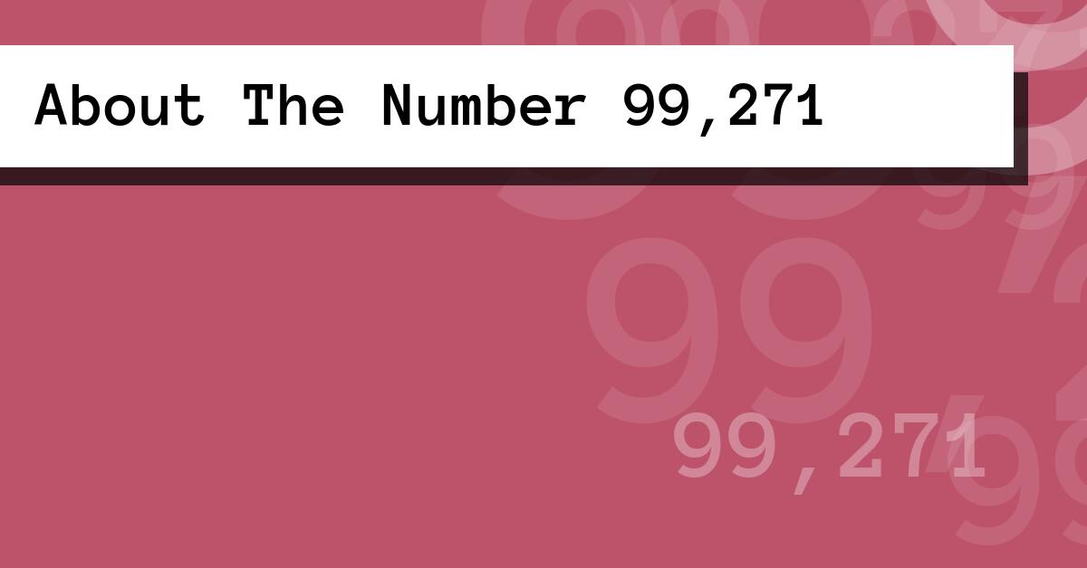 About The Number 99,271