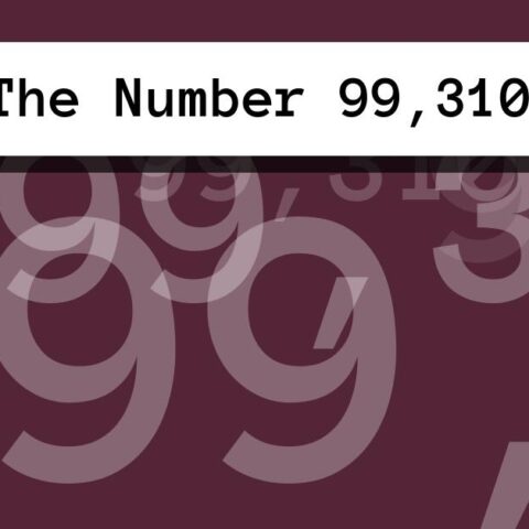 About The Number 99,310