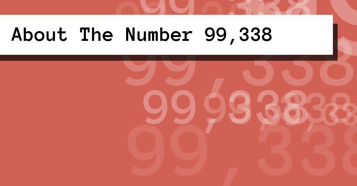About The Number 99,338