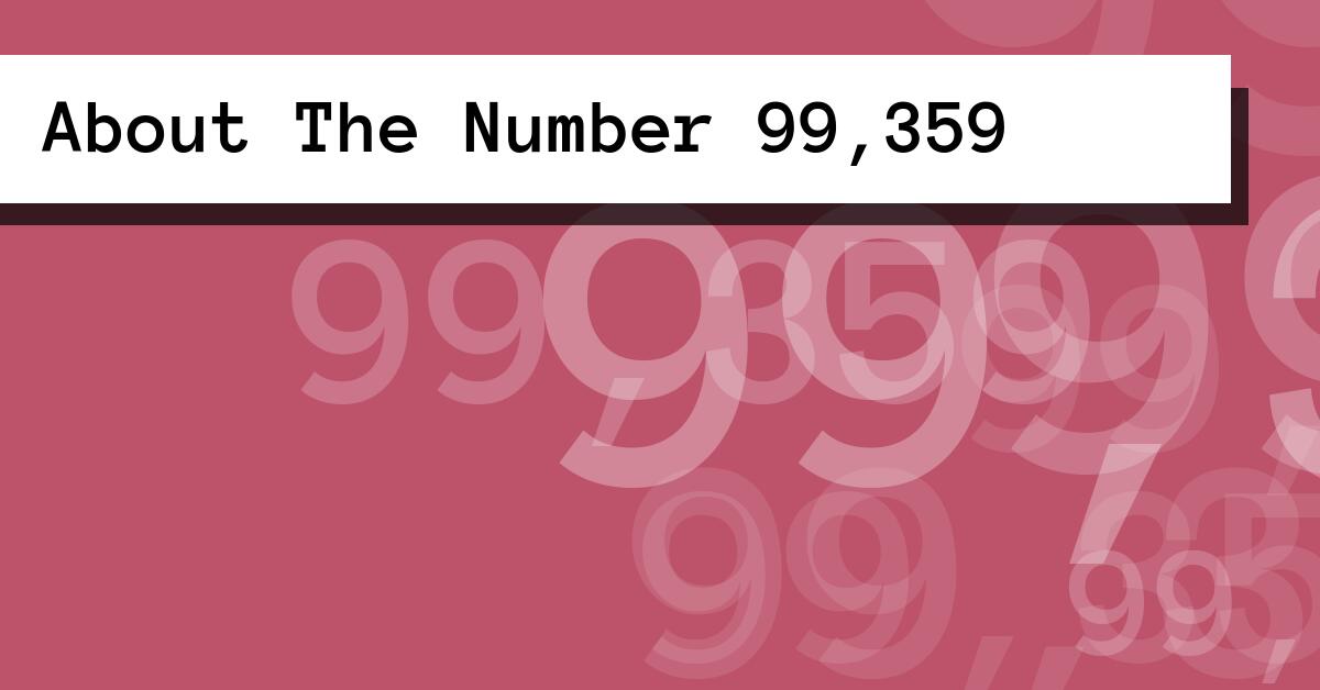 About The Number 99,359