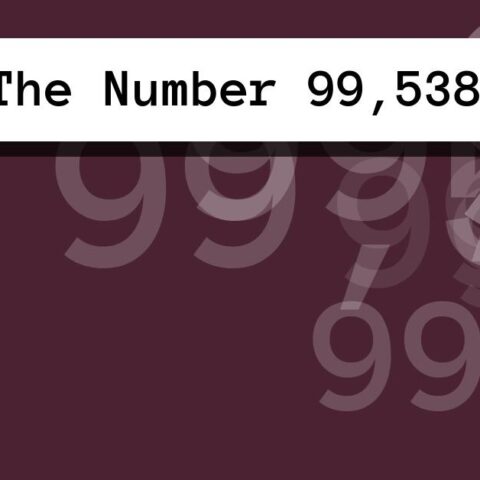 About The Number 99,538