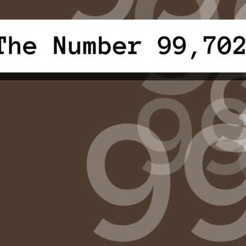About The Number 99,702