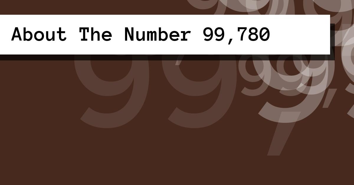 About The Number 99,780