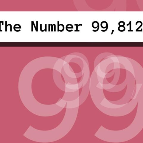 About The Number 99,812