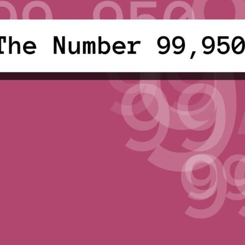 About The Number 99,950