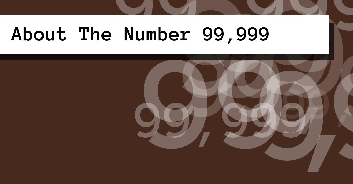 About The Number 99,999
